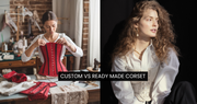custom vs ready made corset