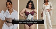 How to Choose the Perfect Corset for Your Body Shape?