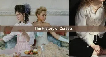 The History of Corsets: Victorian Era To Modern Era